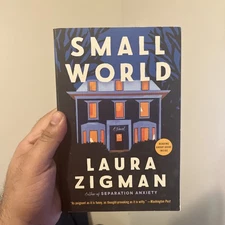 Small World : A Novel by Laura Zigman (2024, Trade Paperback)