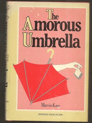 MARVIN KAYE The Amorous Umbrella. 1st ed. HC/dj. THE INCREDIBLE UMBRELLA sequel