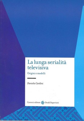 Cardini Daniela: Die lange TV-Serie Ursprünge und Modelle