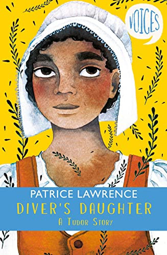 Diver's Daughter: A Tudor Story (Voices 2) by Patrice Lawrence (PB 2019) - Image 4