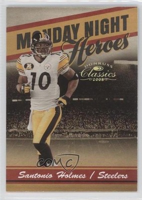 2008 Donruss Classics Monday Night Heroes Gold /100 Santonio Holmes #MNH-19 0j6