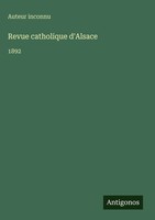 Auteur Inconnu | Revue Catholique D'alsace | Buch | FranzöSisch (2025) | 1892