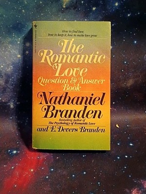 THE ROMANTIC LOVE QUESTION AND ANSWER BOOK By Nathaniel Branden 