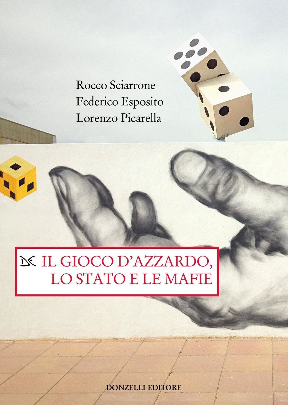 Libri Rocco Sciarrone / Esposito Federico / Picarella Lorenzo - Il Gioco D'azzar