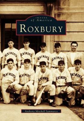 Roxbury (Images of America) by Mitchell Sammarco, Anthony
