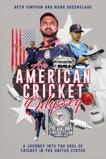 An American Cricket Odyssey: A Journey into the, Greenslade, Greenslade, Sim=#
