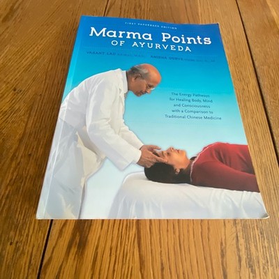 Marma Points of Ayurveda: Energy Pathways For Healing by Vasant D Lad Paperback