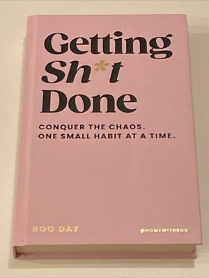 (NEW) Getting Sh*t Done Conquer The Chaos by Roo Day (Hardcover 2025) First Edit