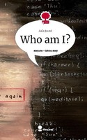 Who Am I?. Life Is A Story - Story.One Asfa Javed