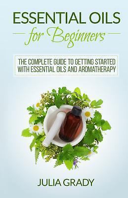 Essential Oils for Beginners: The Complete Guide to Getting Started with...-image