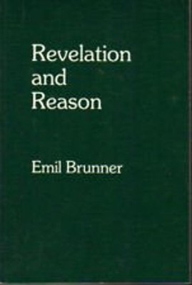 Revelation and Reason Paperback Emil Brunner