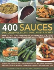 400 Sauces, Dips, Dressings, Salsas, Jams, Jellies & Pickles - FREE Shipping