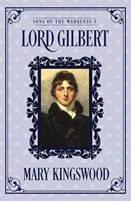 Lord Gilbert (Sons of the Marquess), Kingswood, Mary