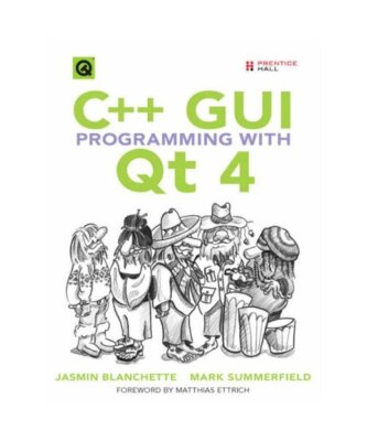 C++ GUI Programming with Qt 4, Jasmin Blanchette, Mark Summerfield