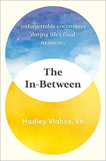 The In-Between: Unforgettable Encounters During Lif... | Buch | Zustand sehr gut