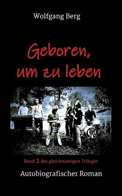 Geboren, um zu leben by Wolfgang Berg (German) Paperback Book