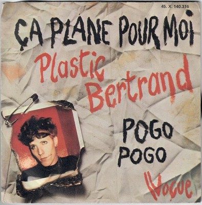 KUNSTSTOFF BERTRAND Ça Plane Pour Moi Pogo Pogo 1977 French Punk Rock SP Vogue 45T