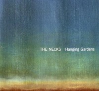 Hanging Gardens | The Necks | Audio-Cd | CD | 2004 | Broken Silence