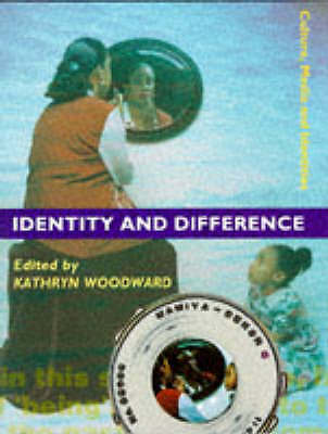 Identity and Difference By Kathryn Woodward
