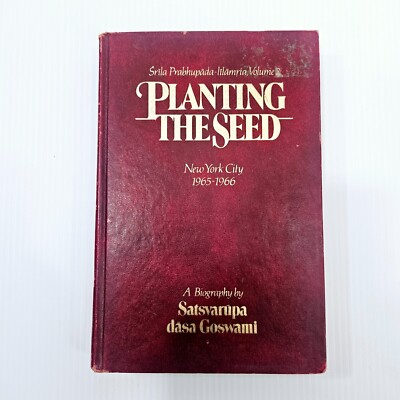 Planting The Seed Biography by Satsvarupa dasa Goswami New York City  1965-1966