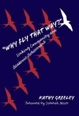 Why Fly That Way? Linking Community and Academic Achievement by Kathy Greeley