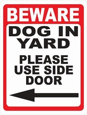 Beware Dog in Yard Please Use Side Door Sign. Size  Arrow Options. Dogs Safety
