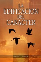 Elena G. De White | La EdificacióN Del CaráCter | Taschenbuch | Spanisch (2023)