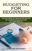 Budgeting For Beginners | Lorraine Mckinney | Taschenbuch | Englisch | 2021