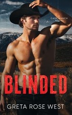 Blinded: An Enemies-to-Lovers Cowboys of Cade Ranch Novel The Cad