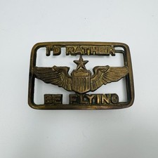 Vintage Solid Brass I'd Rather Be Flying Belt Buckle 3 1/4"
