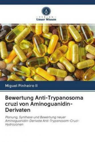 Thumbnail - Bewertung Anti-trypanosoma Cruzi Von Aminoguanidin-derivaten Planung,