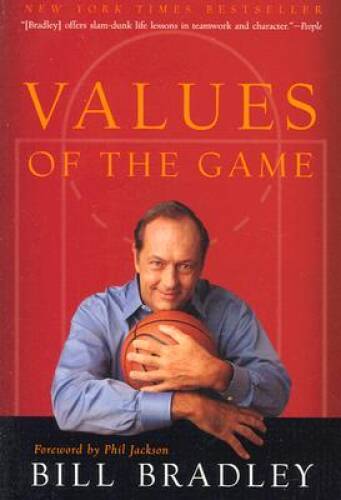 Values of the Game - Paperback By Bradley, Bill - VERY GOOD