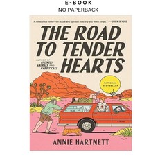 The Road to Tender Hearts: A Novel, Annie Har...