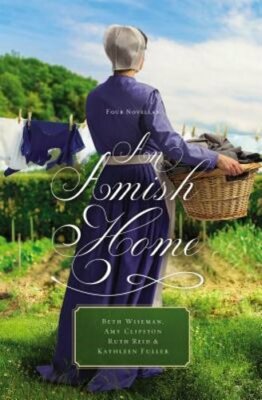 An Amish Home: Four Novellas by Beth Wiseman: New