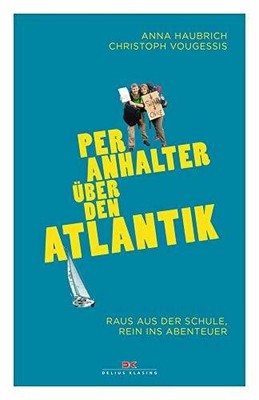 Per Anhalter über den Atlantik: Raus aus der Buch Delius Klasing Verlag