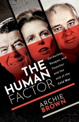 HUMAN FACTOR by Archie Emeritus Professor of Politics, University of Oxford Bro