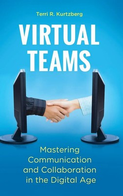 Virtual Teams Mastering Communication and Collaboration in the Digital Age Buch