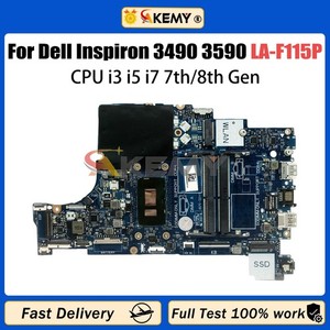For   Inspiron 3490 3590 LA-F115P Notebook Motherboard i3 i5 i7 CPU tested #ea