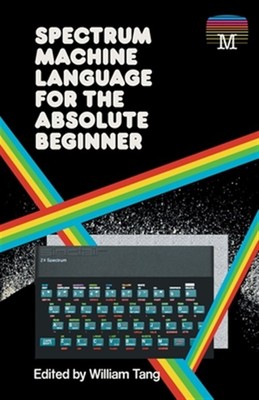 Spectrum Machine Language für den absoluten Anfänger, wie neu gebraucht, kostenlose P&P...