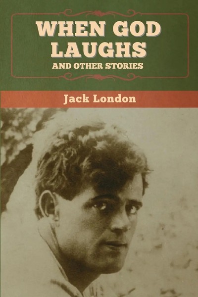 When God Laughs, And Other Stories | Jack London | Taschenbuch | Englisch | 2020-image