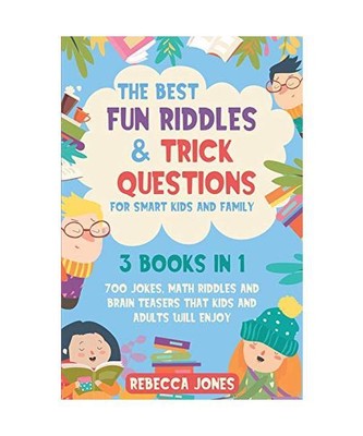 The Best Fun Riddles & Trick Questions for Smart Kids and Family: 3 Books in 1 7
