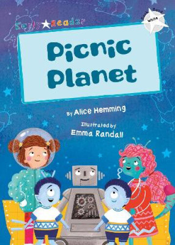 Thumbnail - Picnic Planet: (white Early Reader) By Alice Hemming