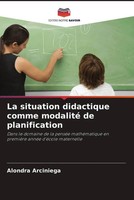 Alondra Arciniega | La Situation Didactique Comme Modalité De Planification