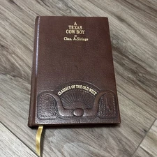 Classics of the Old West A Texas Cow Boy Hardcover Book by Chas A Siringo Cowboy