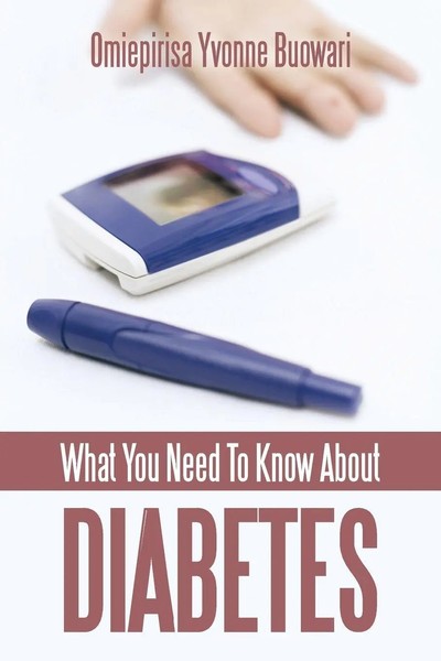 What You Need To Know About Diabetes | Omiepirisa Yvonne Buowari | Taschenbuch-image