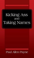 Paul Allen Payne | Kicking Ass And Taking Names | Buch | Englisch (2019)
