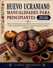 Huevo Ucraniano Manualidades Para Principiantes 2026: Patrones de Pysanky paso a