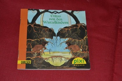 Pixi Buch Nr. 1746: Etwas von den Wurzelkindern -Bilderbuch-Klassiker