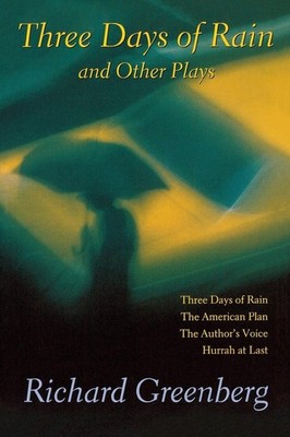 Three Days of Rain and Other Plays: Three Days of Rain; The American Plan; T...