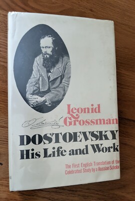 DOSTOEVSKY: HIS LIFE & WORK Leonid Grossman First English Translation 1975 HC